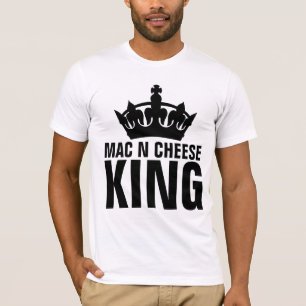 MAC N CHEESE KING DAD T-SHIRTS