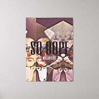 macavelius' "SO DOPE" exclusive album cover Canvas Print