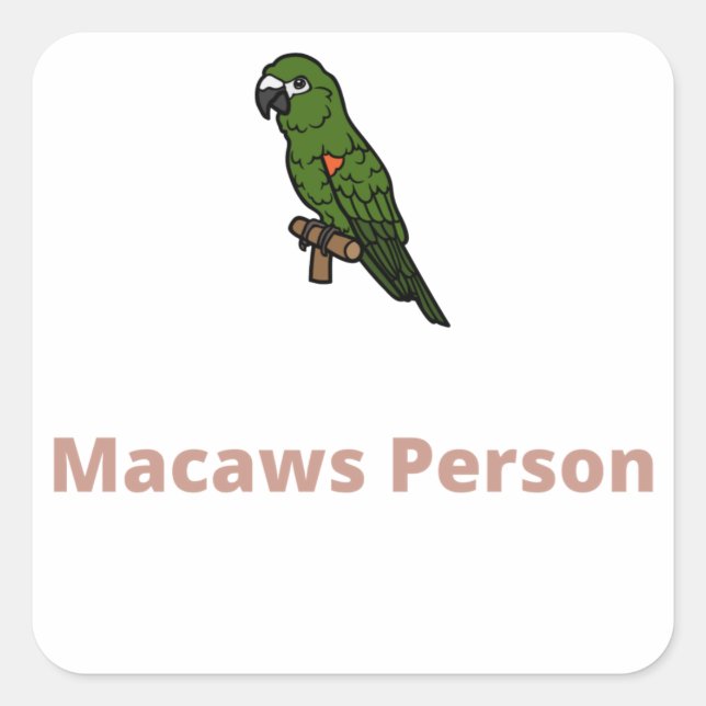 Macaws Person - Macaws Square Sticker (Front)