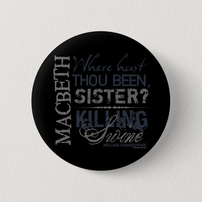 Macbeth Killing Swine Quote 6 Cm Round Badge (Front)
