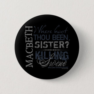 Macbeth Killing Swine Quote 6 Cm Round Badge