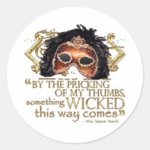 Macbeth "Something Wicked" Quote (Gold Version) Classic Round Sticker