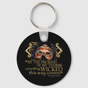 Macbeth "Something Wicked" Quote (Gold Version) Key Ring