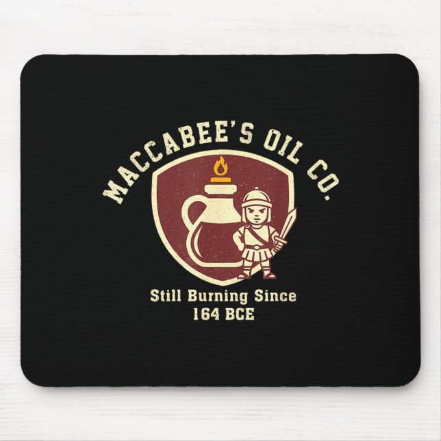 Maccabee's Oil Co Hanukkah Still Burning Since 164 Mouse Pad (Front)