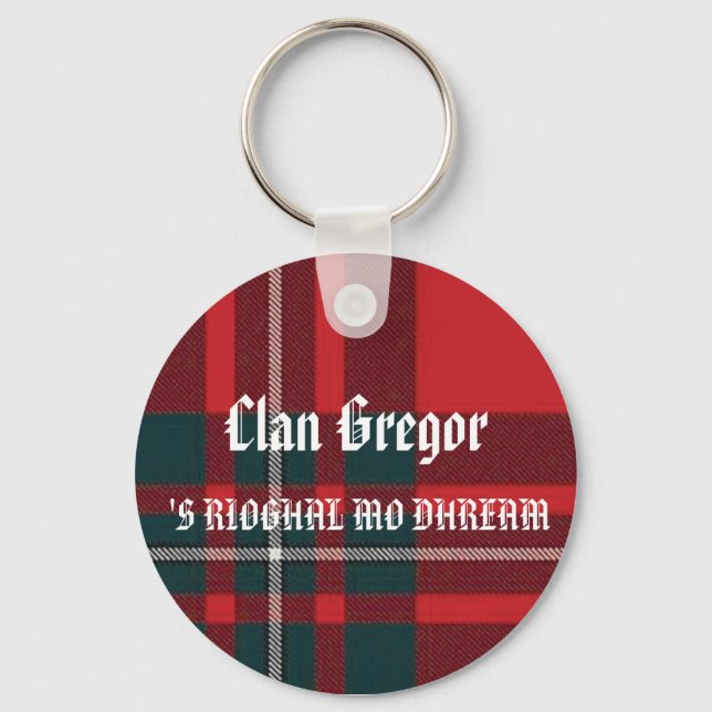MacGregorPlaid,  'S RIOGHAL MO DHREAM, Clan Gregor Key Ring (Front)