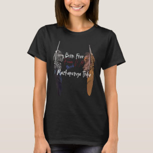 Machapunga Native American Indian Proud Freedom Wi T-Shirt
