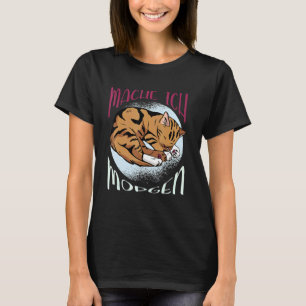Mache Ich Morgen  Sleeping Caps Chiller Bengal Cat T-Shirt