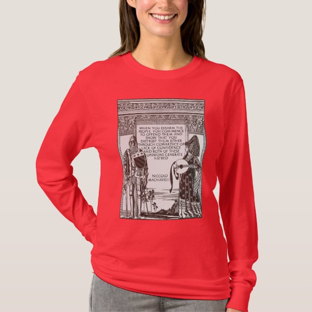 Machiavelli Quote on Gun Control T-Shirt (Front)