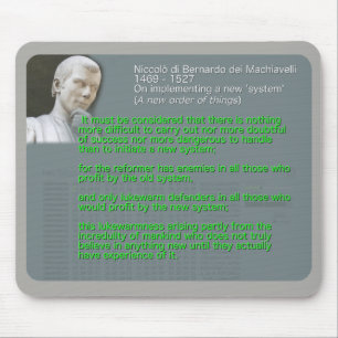 Machiavelli quote on implementing a new 'system' mouse pad