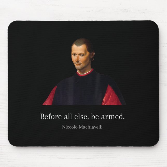 Machiavelli Quotes Art Of War Machiavellian Wise E Mouse Pad (Front)