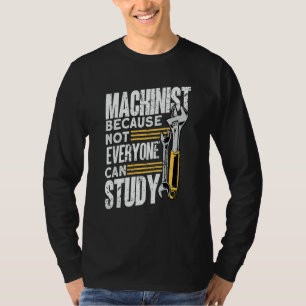Machine Operator Machinist T-Shirt