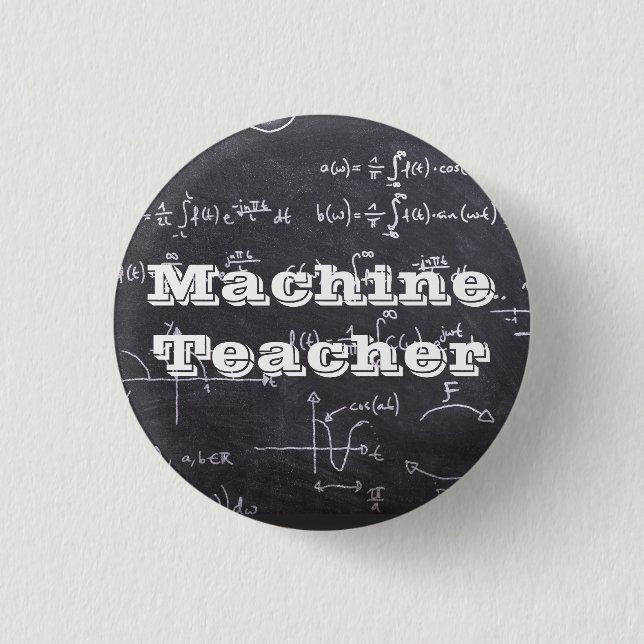Machine Teacher 3 Cm Round Badge (Front)