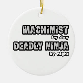 Machinist By Day...Deadly Ninja By Night Ceramic Tree Decoration