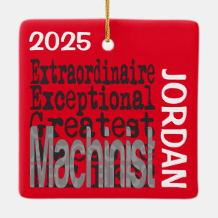 Machinist Extraordinaire CUSTOM Ceramic Ornament
