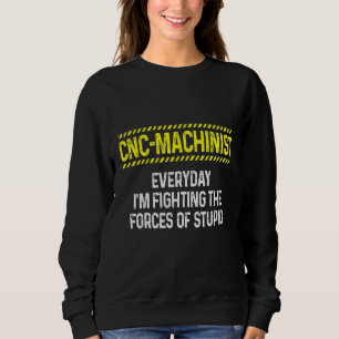Machinist Forces Machine Operator Machining 2 Sweatshirt