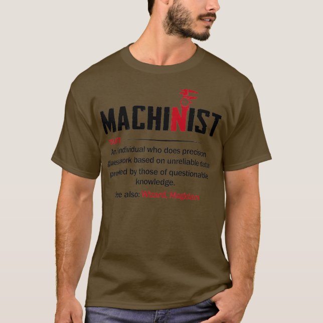 Machinist Funny Dictionary Definition T-Shirt (Front)