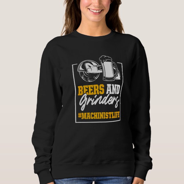 Machinist Grind Machine Operator Machining  2 Sweatshirt (Front)