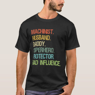 Machinist Husband Daddy Superhero Protector DAD T-Shirt