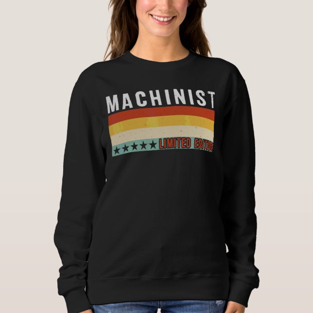 Machinist Job Title Profession Worker Appreciation Sweatshirt (Front)