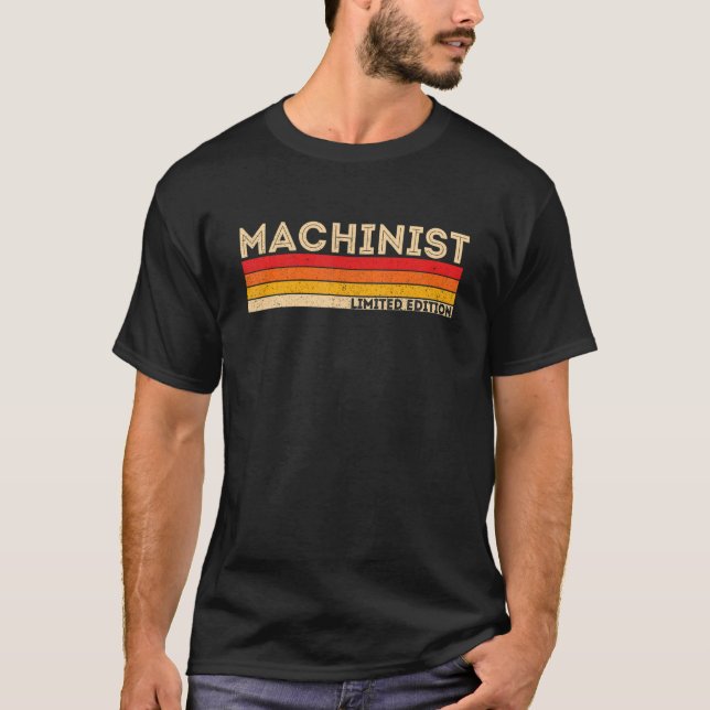 Machinist Limited Edition - CNC Machine Operator M T-Shirt (Front)