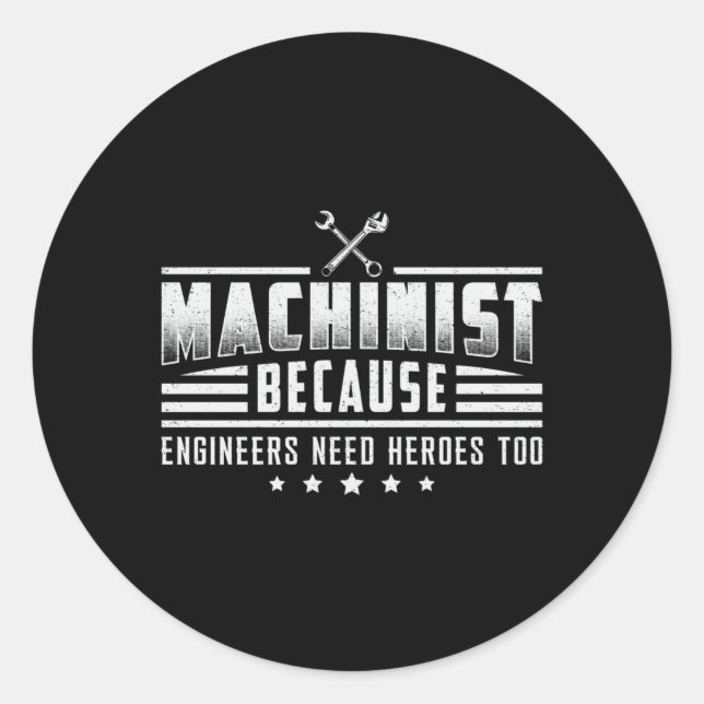 Machinist Machine CNC Machinist Mechanic Gift Idea Classic Round Sticker (Front)