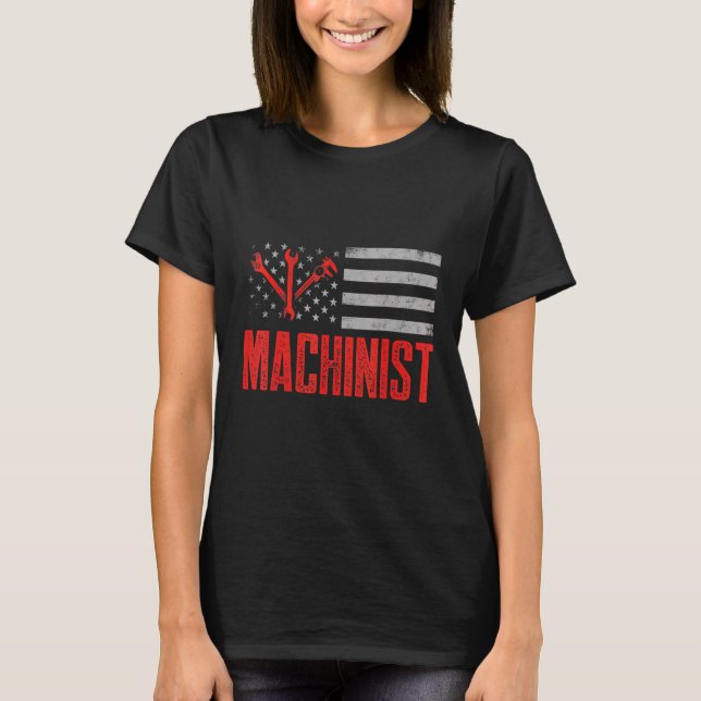 Machinist Machine Operator Machining 26 T-Shirt (Front)