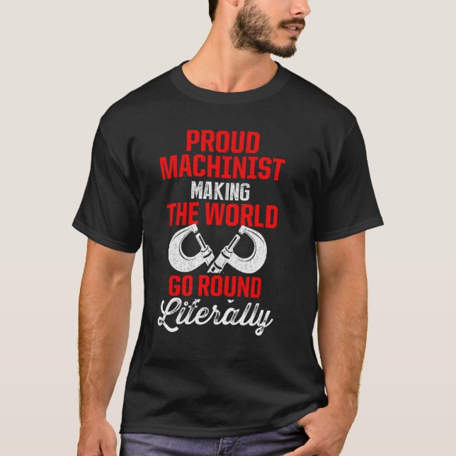 Machinist Machine Operator Tools Machining Enthusi T-Shirt (Front)