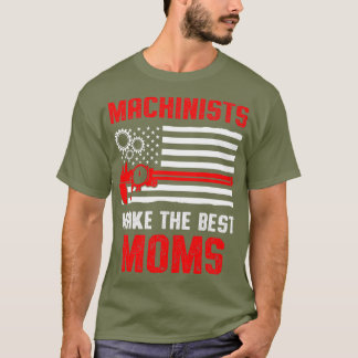 Machinist Moms Machine Operator Machining T-Shirt