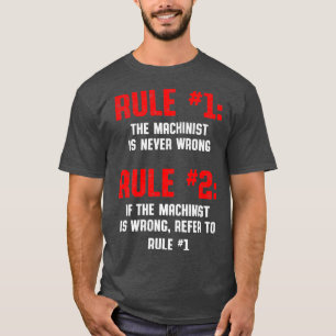 Machinist Rule Fun Machine Operator Machining T-Shirt