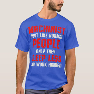 Machinist Sleep Fun Machine Operator Machining T-Shirt