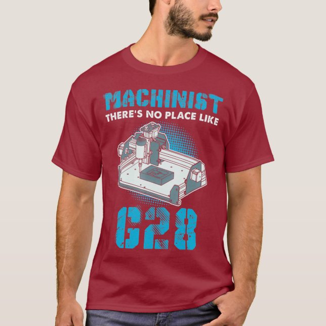 Machinist Theres No Place Like Funny G Code CNC T-Shirt (Front)