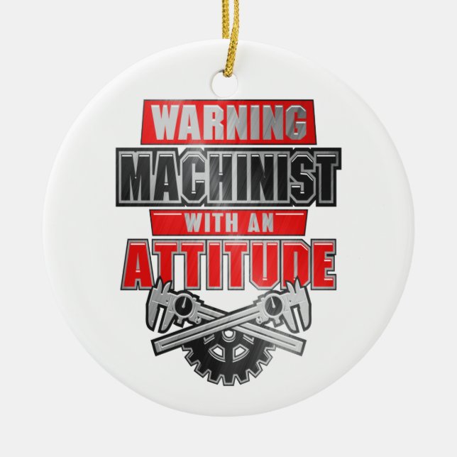 Machinist With An Attitude Mechanical Engineer Ceramic Tree Decoration (Front)