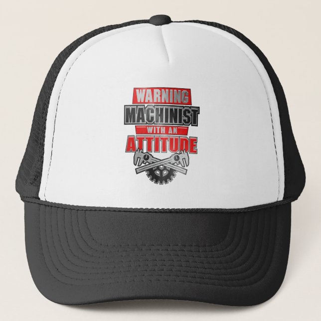 Machinist With An Attitude Mechanical Engineer Trucker Hat (Front)
