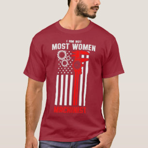 Machinist Women Machine Operator Machining T-Shirt