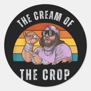 Macho Cream Of Crop Oh Yeah Retro Funny Vintage Classic Round Sticker
