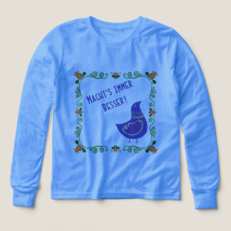 Macht's Immer Besser Shirt