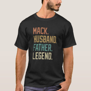 Mack Husband Father Legend Father's Day Retro T-Shirt