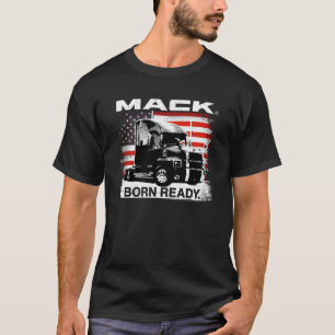 Mack Trucks Born Ready Semi with American Flag Tru T-Shirt