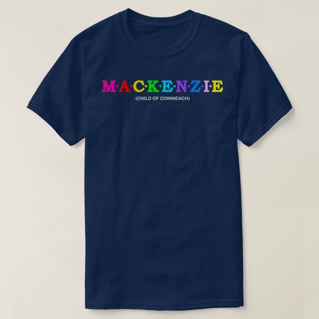 Mackenzie Child Of Coinneach  1 T-Shirt (Design Front)