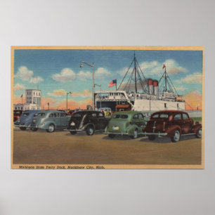 Mackinaw City, MI - View of MI State Ferry Dock Poster