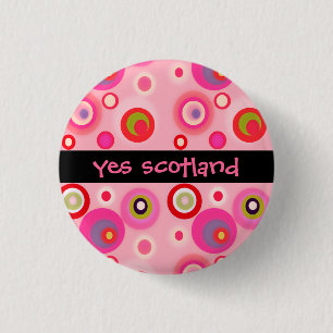 Mad about Pink Yes Scotland Independence Button