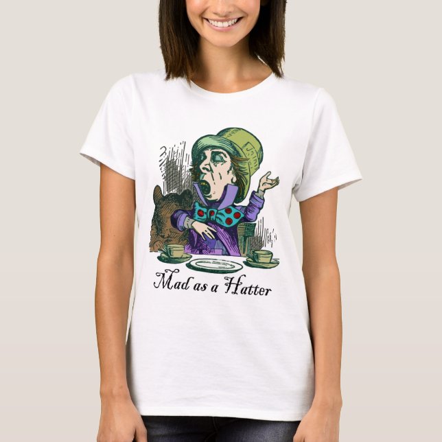 Mad as a Hatter T-Shirt (Front)
