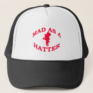 Mad As A Hatter Trucker Hat