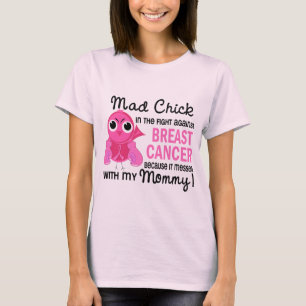Mad Chick 2 Mummy Breast Cancer T-Shirt