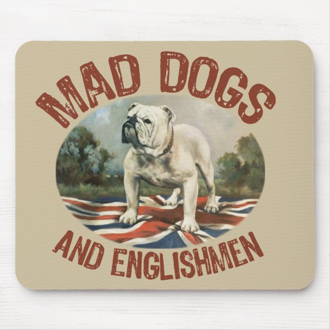 Mad Dogs & Englishmen Mouse Pad (Front)