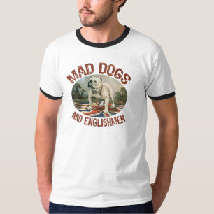 Mad Dogs & Englishmen T-Shirt