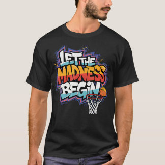 Mad March Begin Basketball Graffiti Squad T-Shirt
