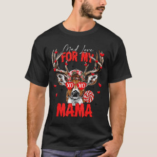 Mad Retro Love For My Mama Deer Hunting Happy Vale T-Shirt