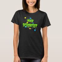 Mad Scientist Fun Women's T-Shirt