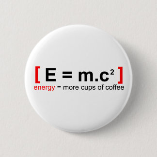 Mad Scientist is a coffee addict 6 Cm Round Badge